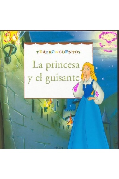 LA PRINCESA Y EL GUISANTE . TEATRO-CUENTOS